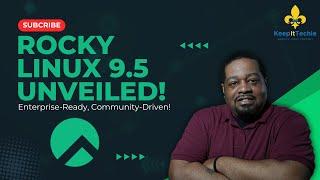 Rocky Linux 9.5 is Here! Everything You Need to Know