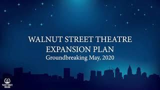 Walnut Street Theatre Expansion Tour