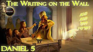 Daniel: The Writing on the Wall | Daniel 5 | King Belshazzar | Nebuchadnezzar eating grass