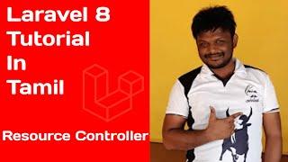 Laravel 8 tutorial in tamil part 32 - Resource Controller in tamil| Laravel 8 Tutorials in Tamil