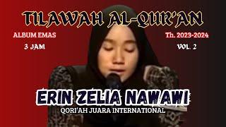 3 JAM BERSAMA QORI'AH TERBAIK ||ALBUM EMAS VOL.2#erinzelianawawi #juara#tilawahmerdu #islamicquotes