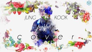 Purpose - BTS Jung Kook (Justin Bieber Cover)