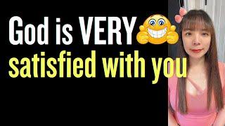 God is VERY SATISFIED with you!! Your reward is coming!! #propheticword #blessings #wordofgod