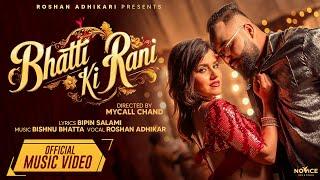 Bhatti Ki Rani - New Nepali Music Video 2024 - Alisha Sharma, Roshan Adhikari