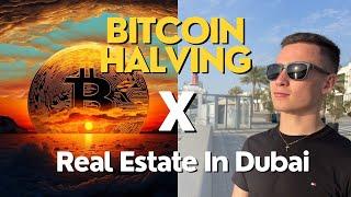 The Bitcoin Halving - Time to Buy Dubai Real Estate with Cryptocurrency