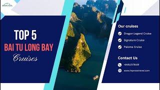 Bai Tu Long Bay Cruises: Top 5 best cruises in Bai Tu Long Bay