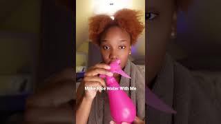 How I Make & Apply my rice water for extreme hair growth !