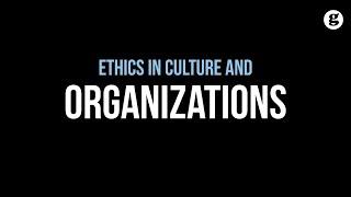 Ethics in Culture and Organizations