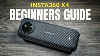 Insta360 X4 Beginners Guide