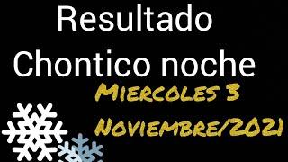 Resultado Chontico Noche Miércoles 3 De Noviembre De 2021 Sorteo chonto millonario