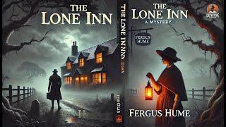 The Lone Inn: A Mystery  | Classic Detective Mysteries