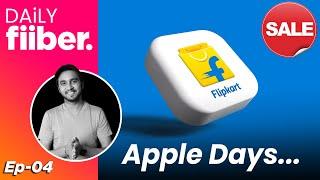 Flipkart Apple Days Sale discounts, Amazon Sacking confirmed | Daily Fiiber Ep-04