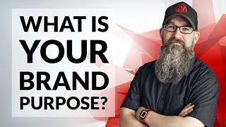 What is a brand purpose and why you should have one. Also known as your brand's WHY