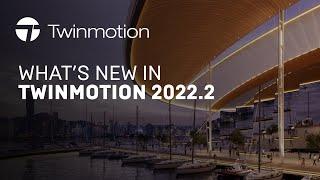 What’s New in Twinmotion 2022.2