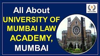 All About UNIVERSITY OF MUMBAI LAW ACADEMY, MUMBAI - Seats | Admission Process | Score Required?