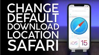 How to Change Default Download Location for Safari iOS 15