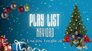 Unción Tropical - Playlist Navidad