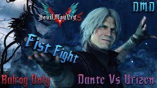 Devil May Cry 5 - Dante Vs Urizen 3 - FIST FIGHT - M17 DMD - Balrog Only/No SDT/No Damage (4K60fps)