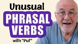 Unusual Phrasal Verbs with PUT | Study English advanced level