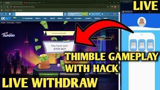 THIMBLE GAMEPLAY WITH HACK | WIN UNLIMITED | LIVE WITDRAW BALANCE 