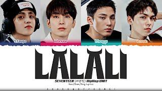 SEVENTEEN (Hiphop Team) 'LALALI' Lyrics (세븐틴 LALALI 가사) [Color Coded Han_Rom_Eng] | ShadowByYoongi