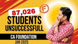 What Next ? CA Foundation Jan 2025 Result | 87,026 Students unsuccessful ! RE-START