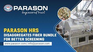 Parason Horizontal Reject Sorter disaggregates fiber for better pulp screening | Screening Machinery