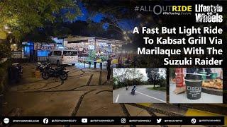 A Fast But Light Ride To Kabsat Grill Via Marilaque With The Raiders