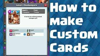 How to make custom cards and play in Clash Royale