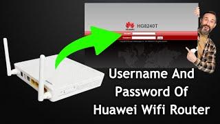 Username And Password Of Huawei Wifi  Huawei HG8546M Wifi Login  Huawei Wifi Password Change 2024