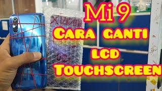 CARA GANTI LCD MI 9 || MI 9 #viral#caramudah#servis#servishppemula