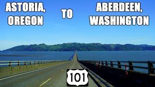 US-101 North: Astoria, Oregon to Aberdeen, Washington