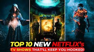 Top 10 NEW Netflix Series So GOOD You’ll Be Hooked Instantly! | Best Series To Watch On NETFLIX