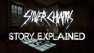 Silver Chains - Story Explained