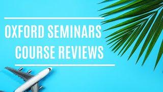 Oxford Seminars Course Reviews