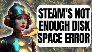 How To Fix Steam's Not Enough Disk Space Error [Updated 2024]