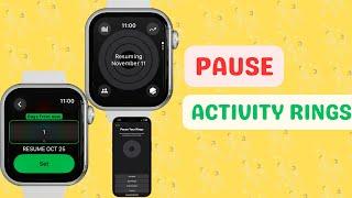 How to Pause Your Activity Rings on Apple Watch Without Breaking Your Streak