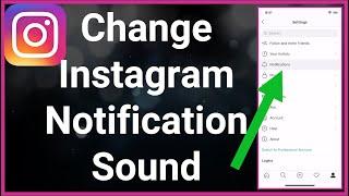 How To Change Instagram Notification Sound