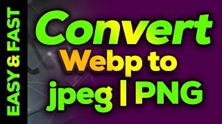 Convert Webp To Jpeg Or PNG Within 1 Second Using Online Tool No Download Required