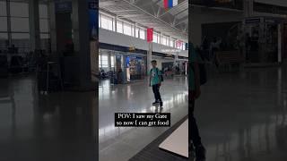 POV: I saw my Gate so now I can get food #travel #airport #food