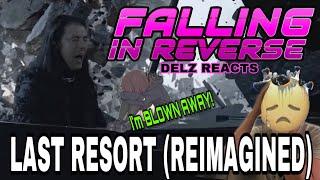 Falling in Reverse - Last Resort Reimagined REACTION / First time ever hearing