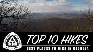 TOP 10 HIKES - Best Places To Hike In North Georgia | From The Appalachian Trail and Beyond