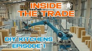 DIY Kitchen's Inside The Trade Episode 1