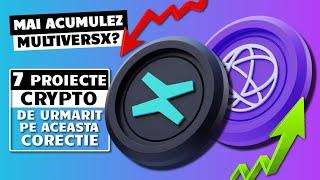 7 PROIECTE CRYPTO PE CARE LE ACUMULEZ SAU NU PE ACEASTA CORECTIE | Mai Acumulez sau Nu MultiversX?