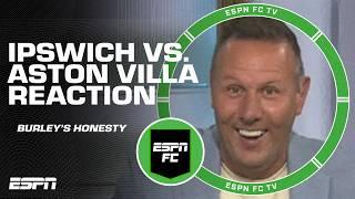 Craig Burley is UTTERLY HONEST about the Ipswich Town-Aston Villa match  | ESPN FC