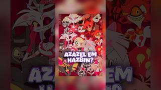  Will Azazel appear in Hazbin Hotel? 