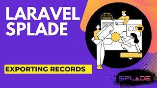 Exporting Records | Laravel Splade Tutorial for Beginners