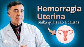 SAIBA QUAIS SÃO AS CAUSAS DA HEMORRAGIA UTERINA