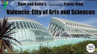 Explore Spain: City of Arts and Sciences, Valencia (360 VRLOG)