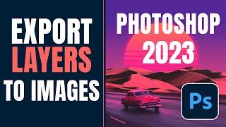 How to Export Layers as Separate images - Photoshop for Beginners